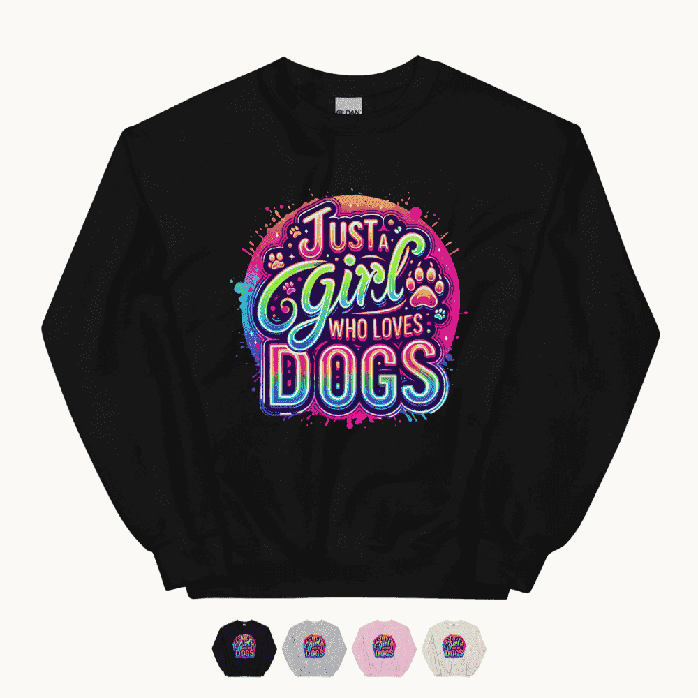 Just a Girl Who Loves Dogs Sweatshirt