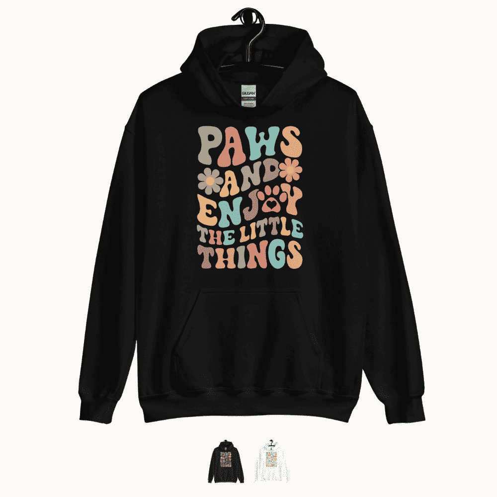 Paws and Enjoy The Little Things Hoodie