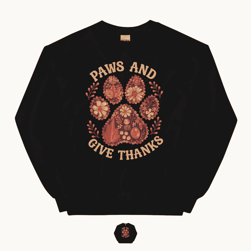 Paws and Give Thanks Sweatshirt for Dog Lovers