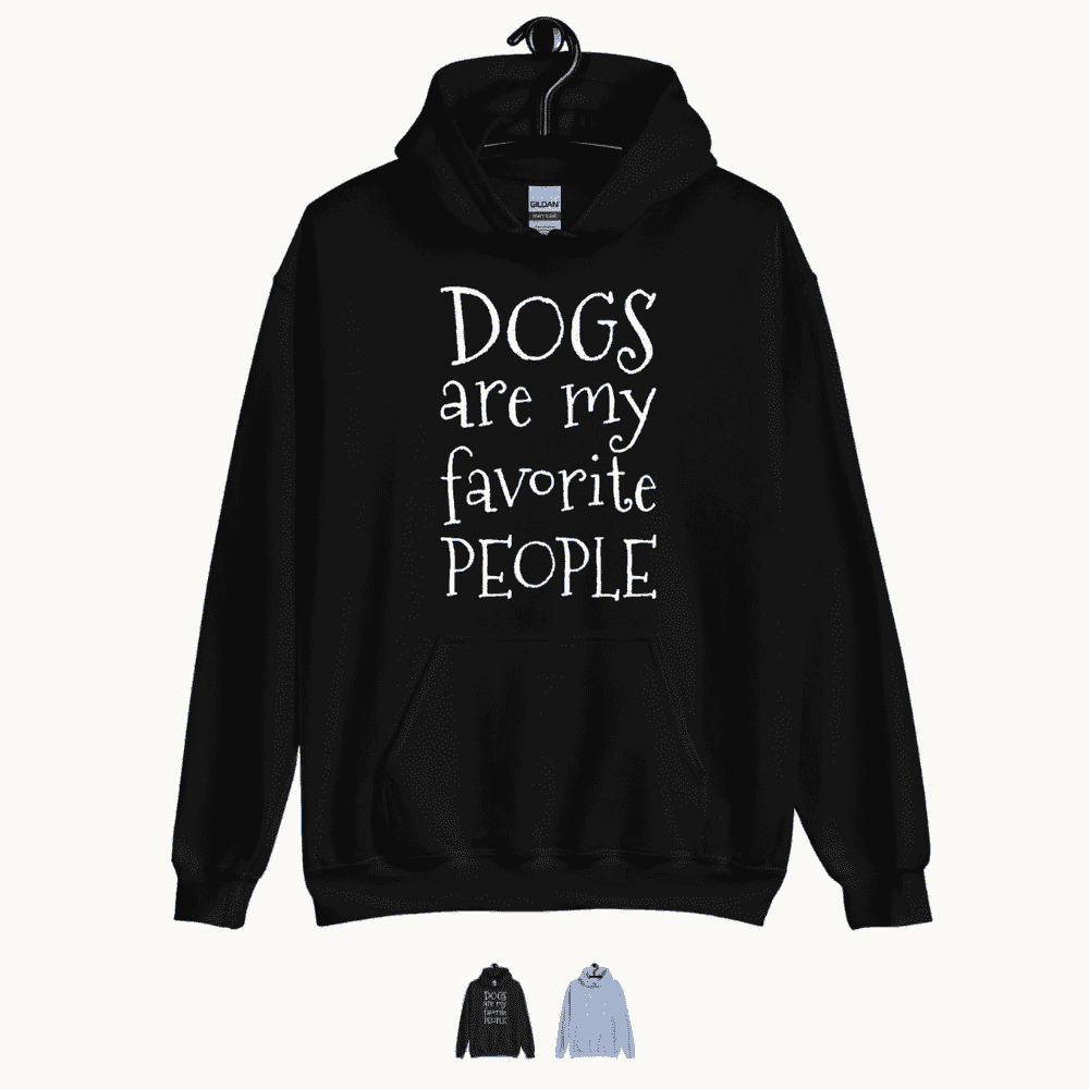 Dogs Are My Favorite People Hoodie