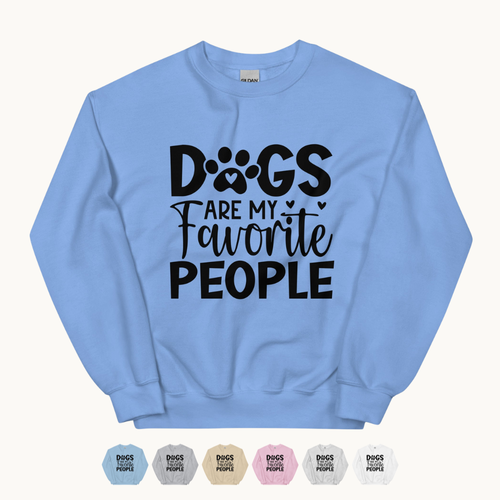 Dogs Are My Favorite People Sweatshirt