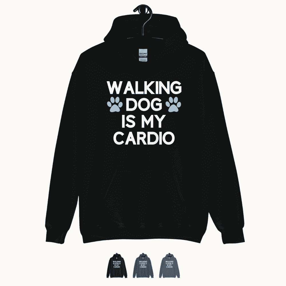 Walking Dog is My Cardio Unisex Hoodie
