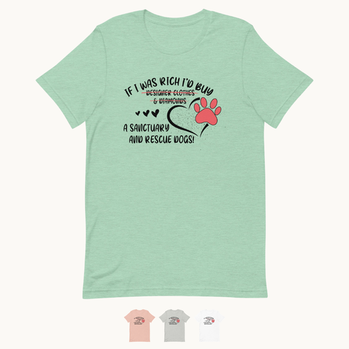 I'll Buy a Sanctuary and Rescue Dogs T-Shirt