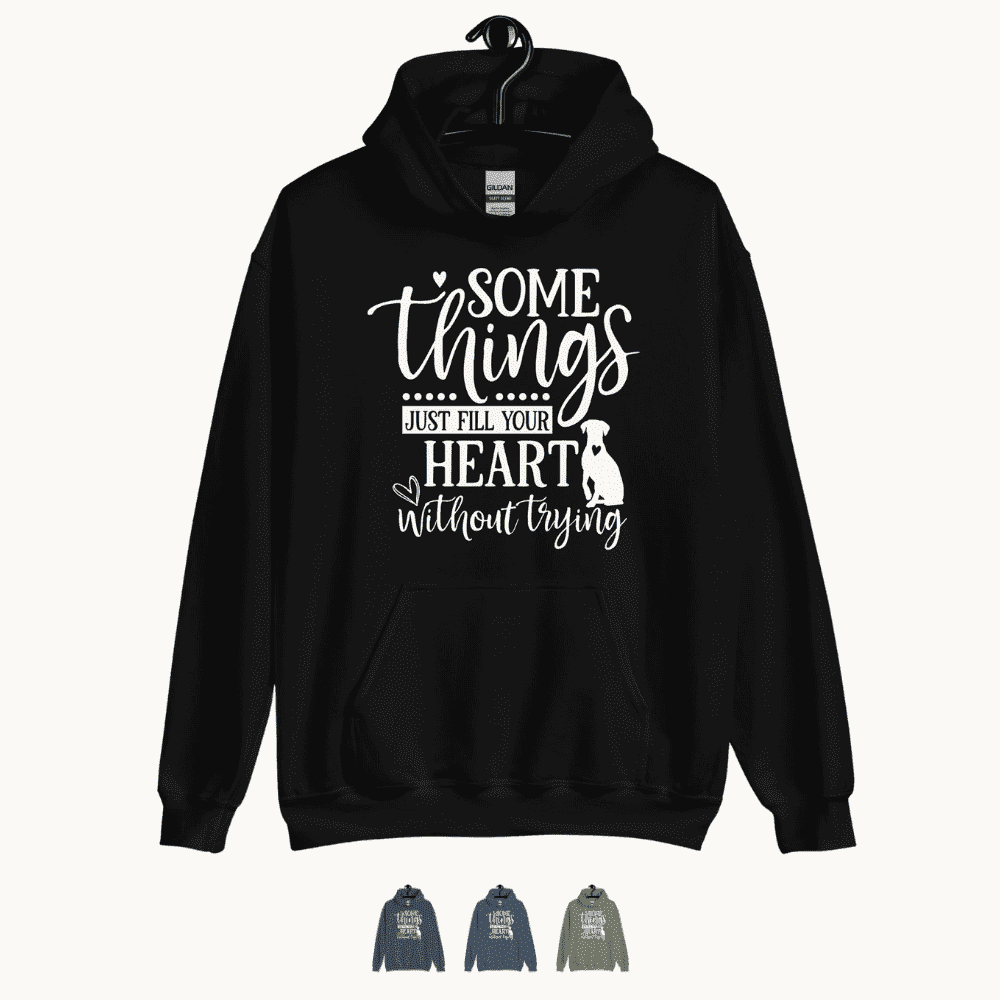 Somethings Just Fill Your Heart Without Trying Dog Mom Hoodie