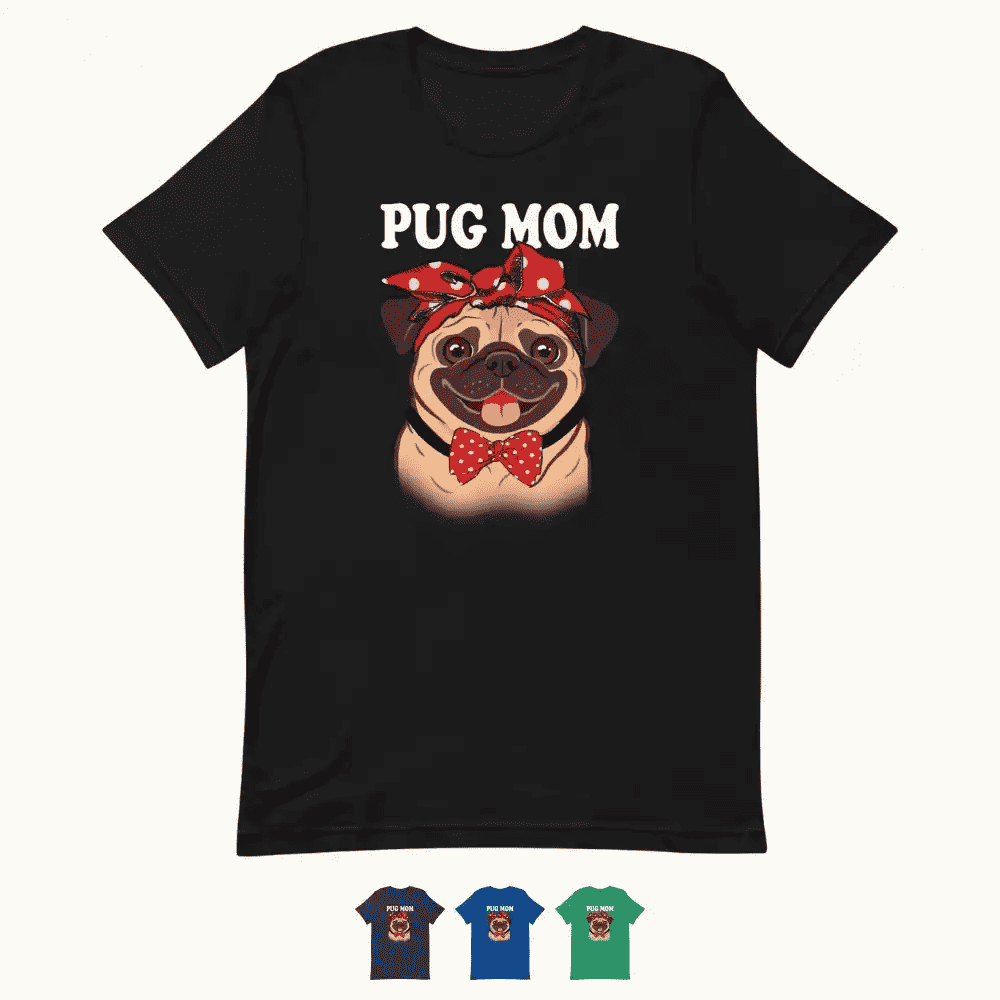 Pug Dog Mom T-Shirt