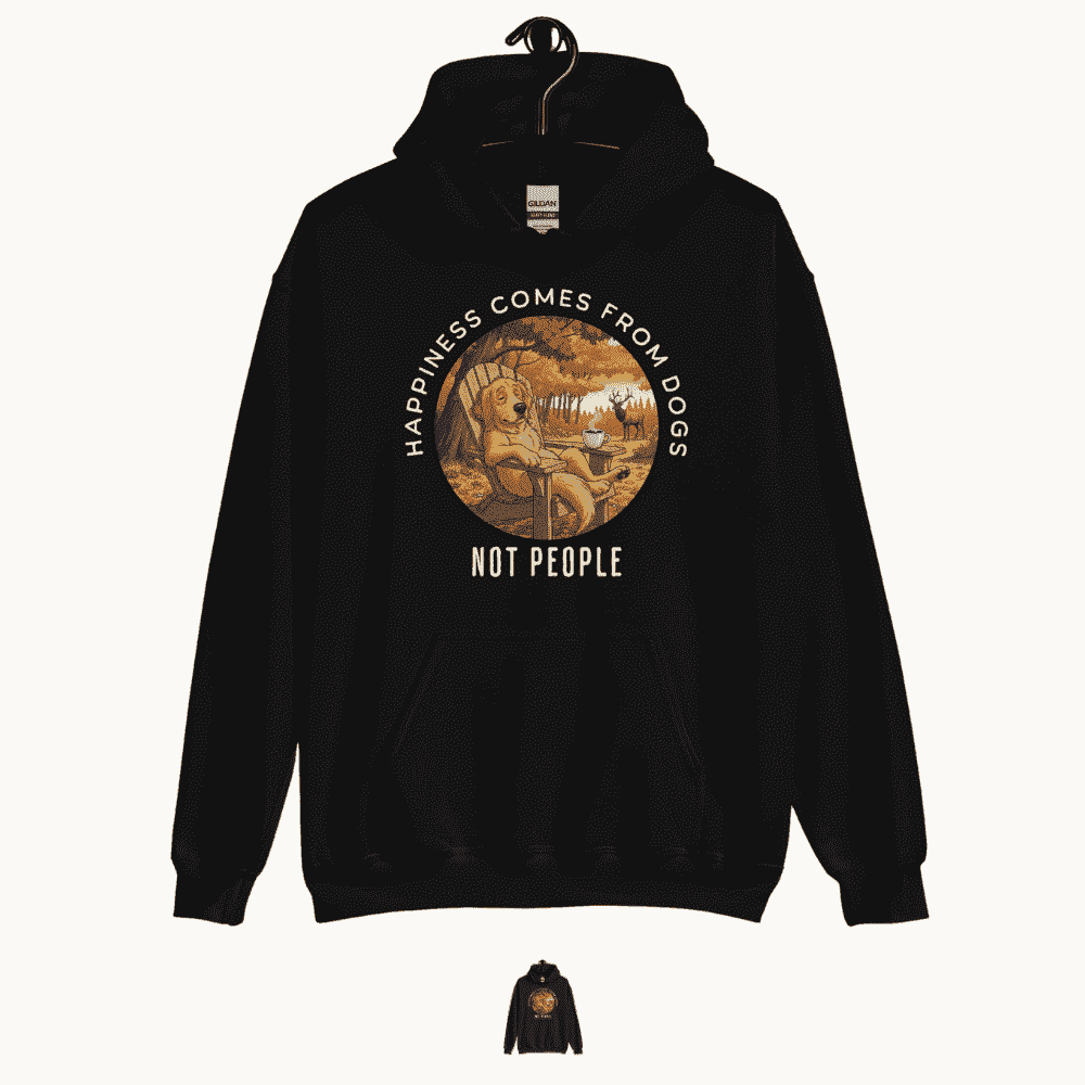 Happiness Comes From Dogs Not People Hoodie