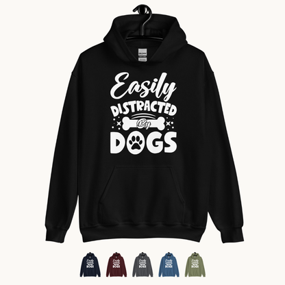 Easily Distracted By Dogs Hoodie