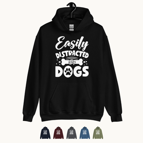 Easily Distracted By Dogs Hoodie