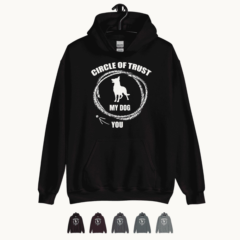 Circle of Trust My Dog In You Out Hoodie