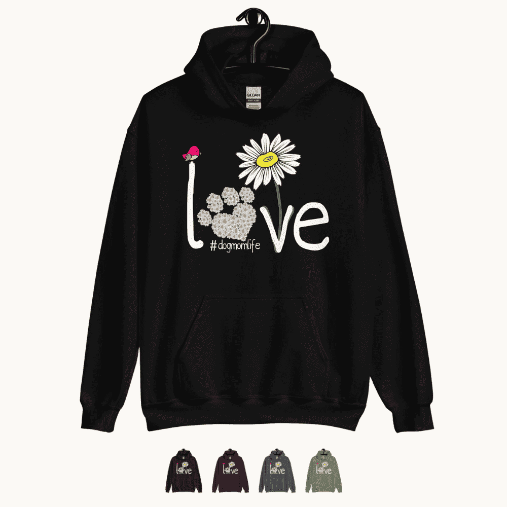 Love Dog Mom Life Hoodie