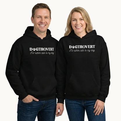 Dogtrovert I'd Rather Talk to My Dog Unisex Hoodie