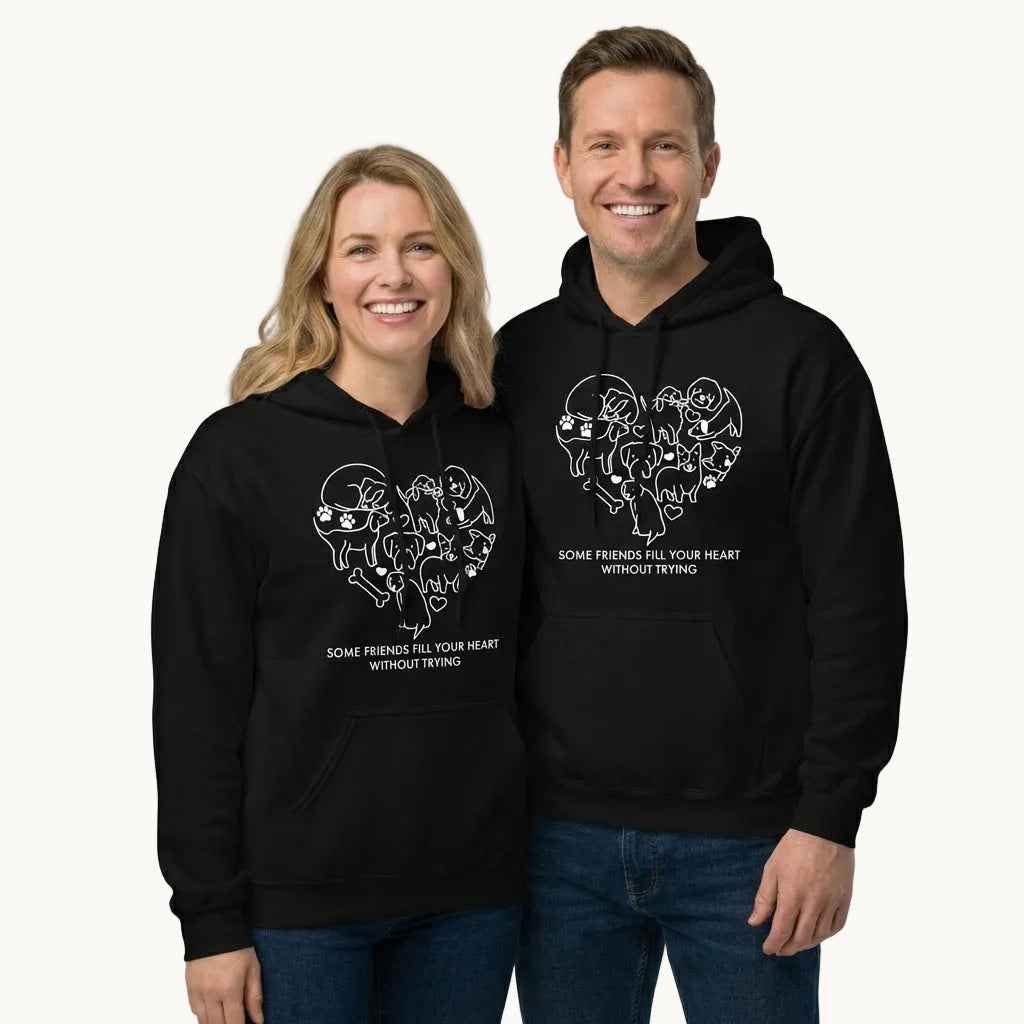 Some Friends Fill Your Heart without Trying Dog Lovers Hoodie