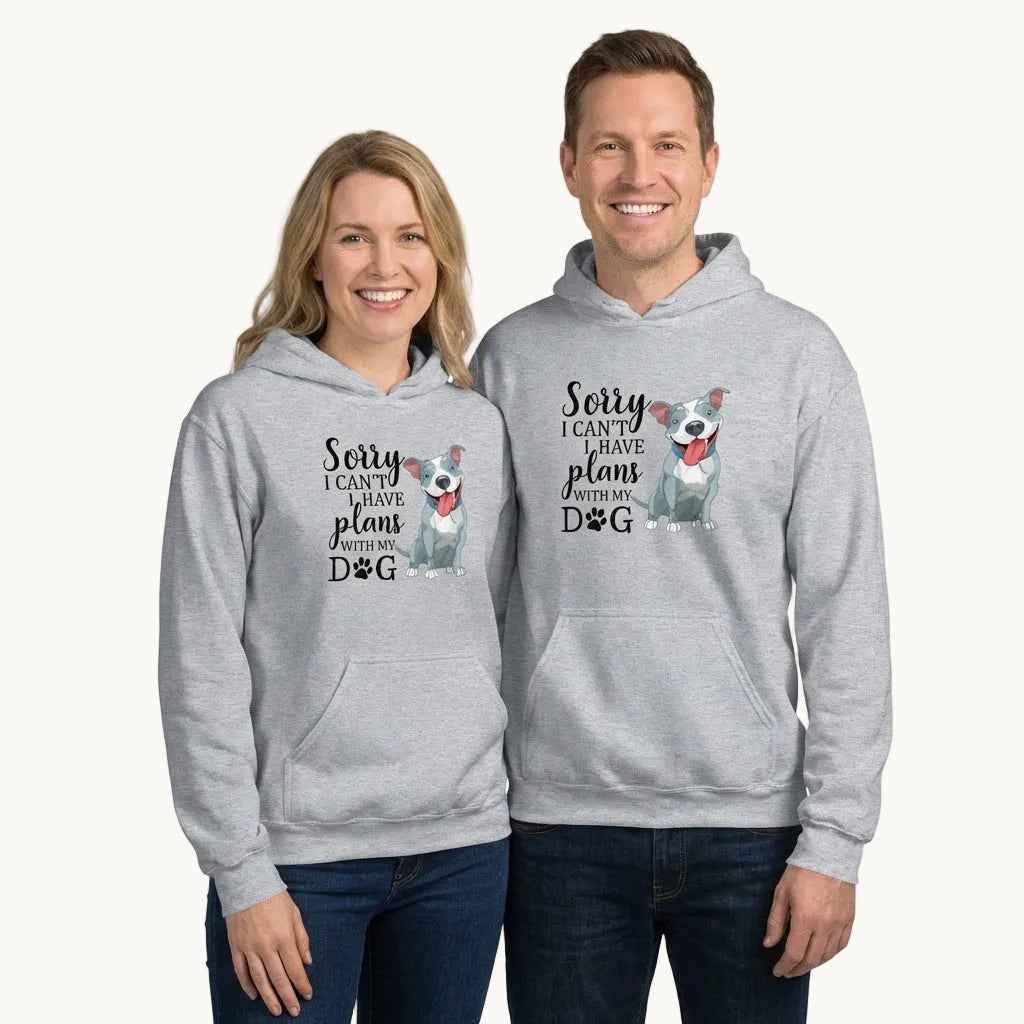Sorry I Can't I Have Plans with My Dog Hoodie