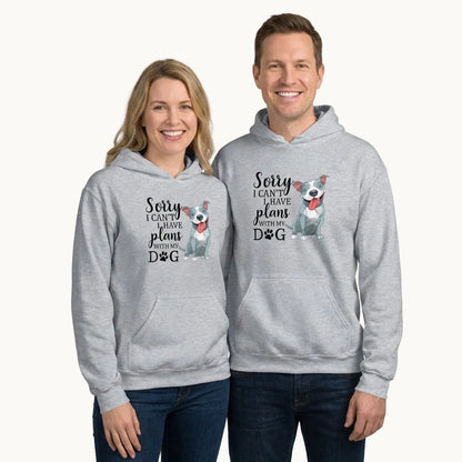 Sorry I Can't I Have Plans with My Dog Hoodie