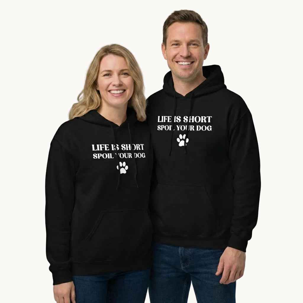 Life is Short Spoil Your Dog Unisex Hoodie