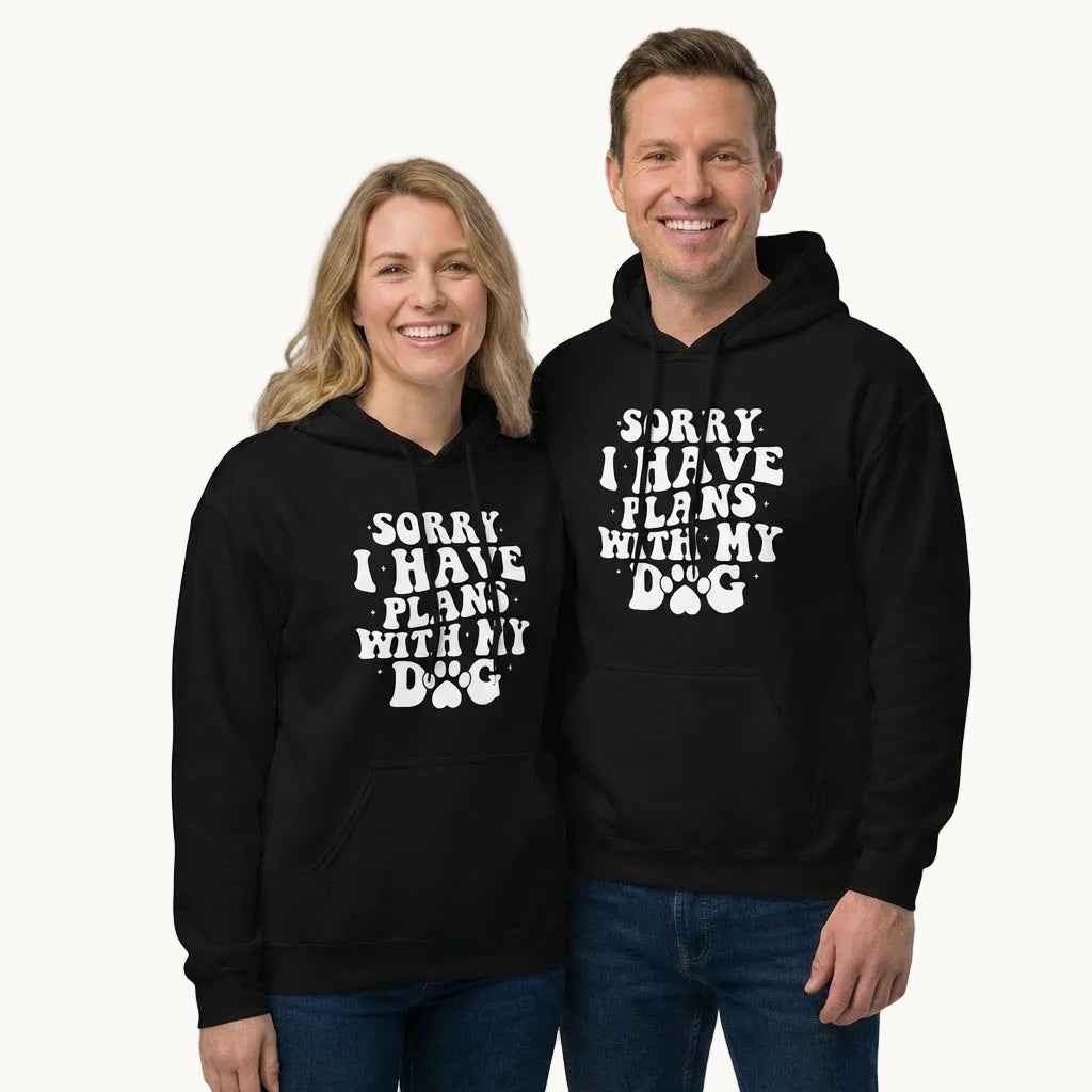Sorry I Have Plans with My Dog Hoodie