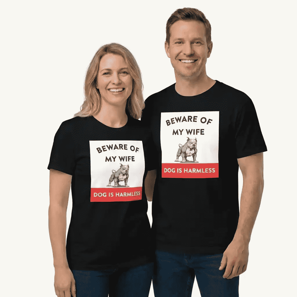 Beware of My Wife Dog is Harmless T-Shirt