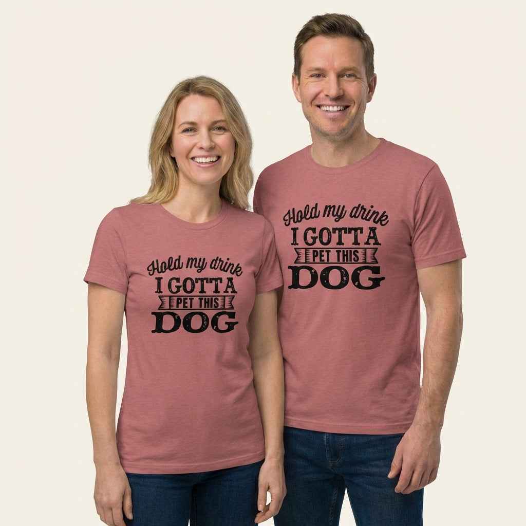 Hold My Drink I Gotta Pet This Dog T-Shirt