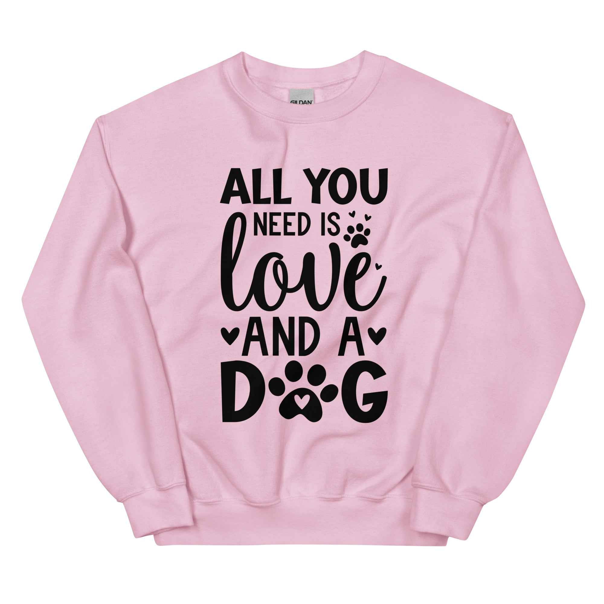 All You Need is Love and A Dog Sweatshirt