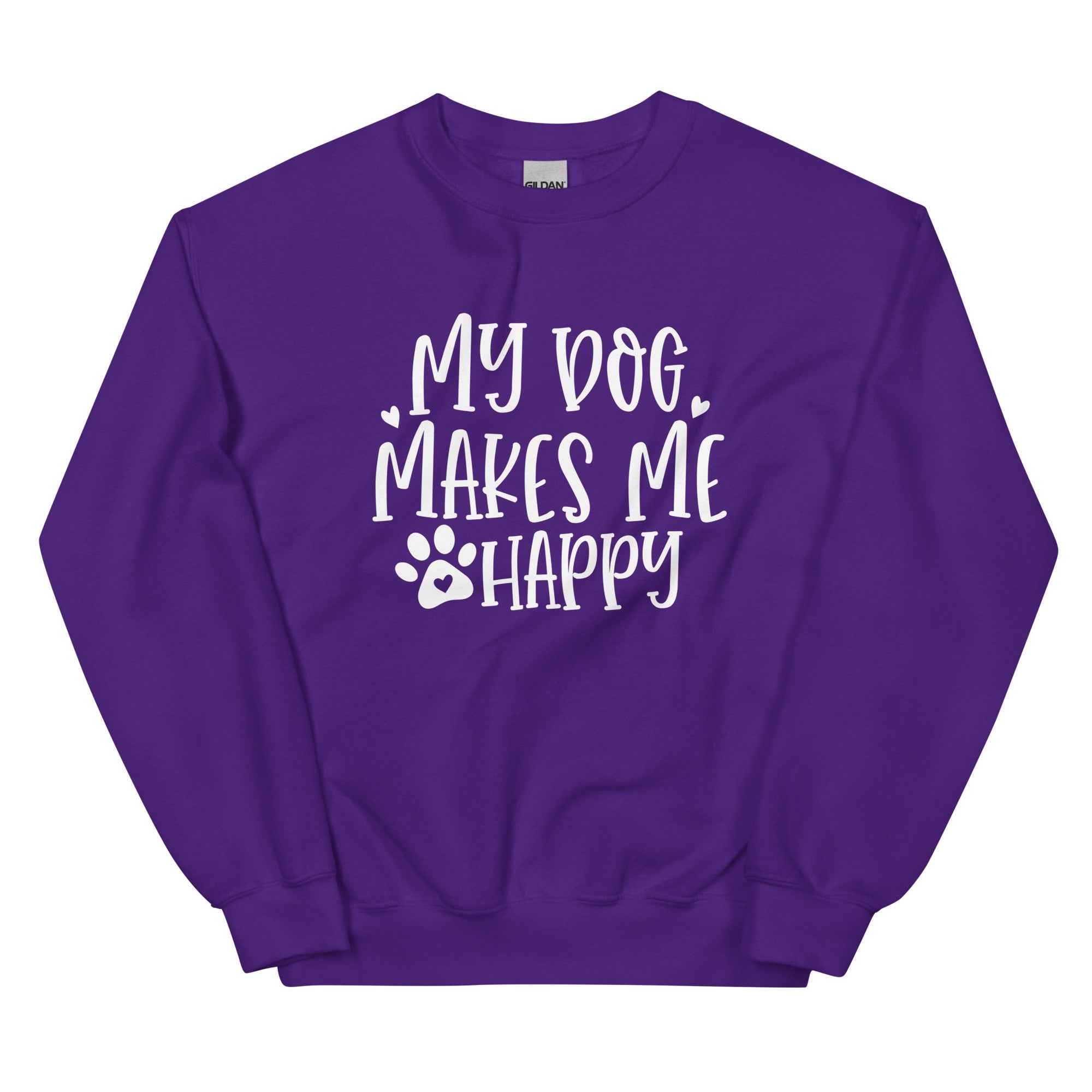 My Dog Makes Me Happy Dog Lovers Sweatshirt