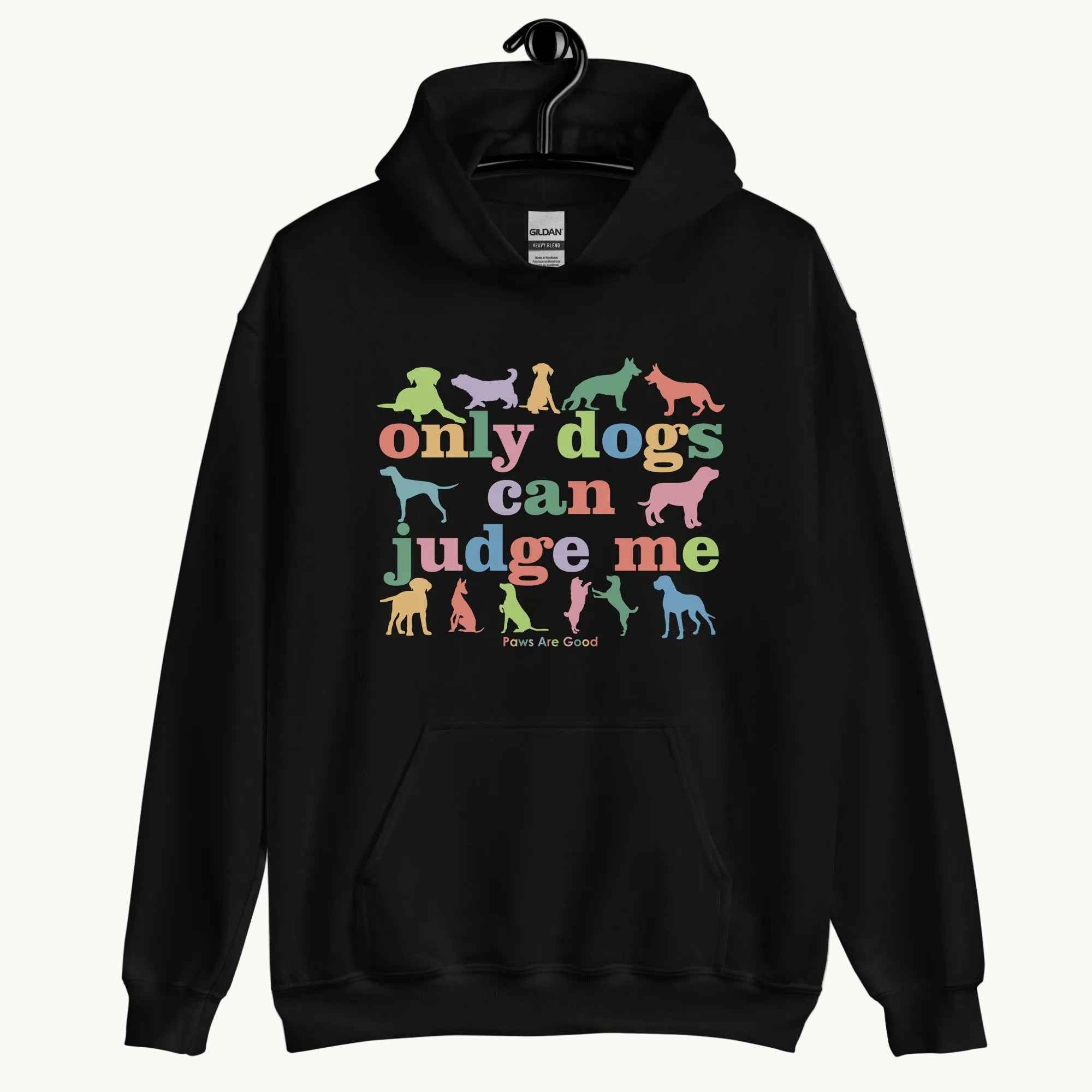 Only Dogs can Judge Me Hoodie