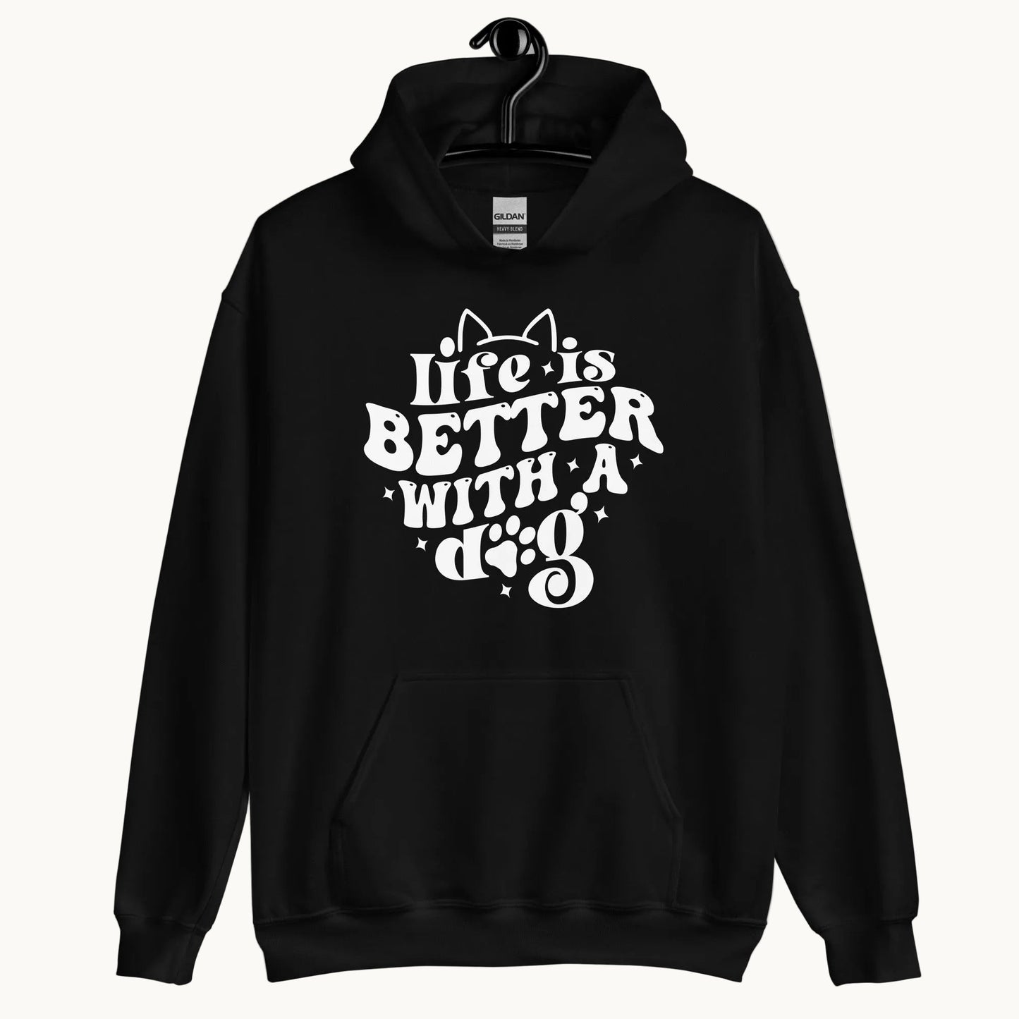 Life is Better with a Dog Hoodie