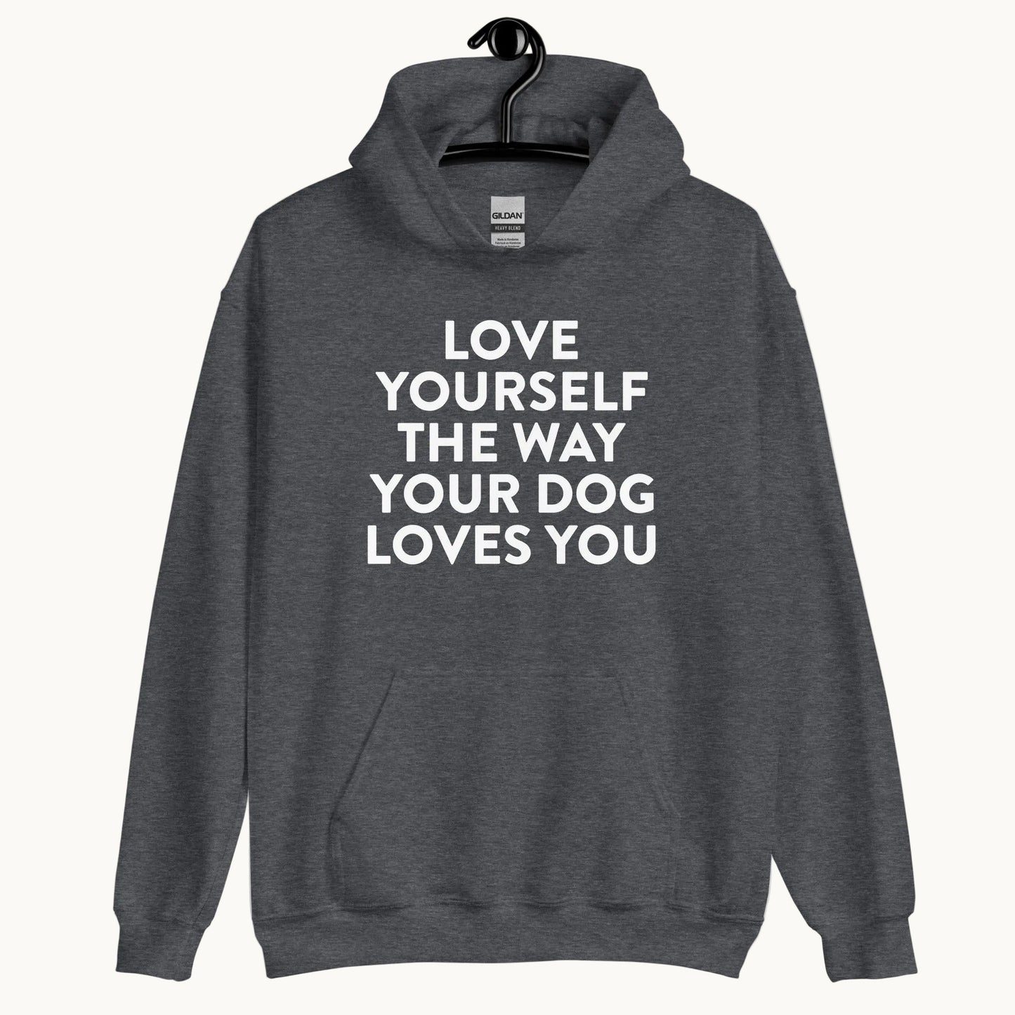 Love Yourself The Way Your Dog Loves You Unisex Hoodie