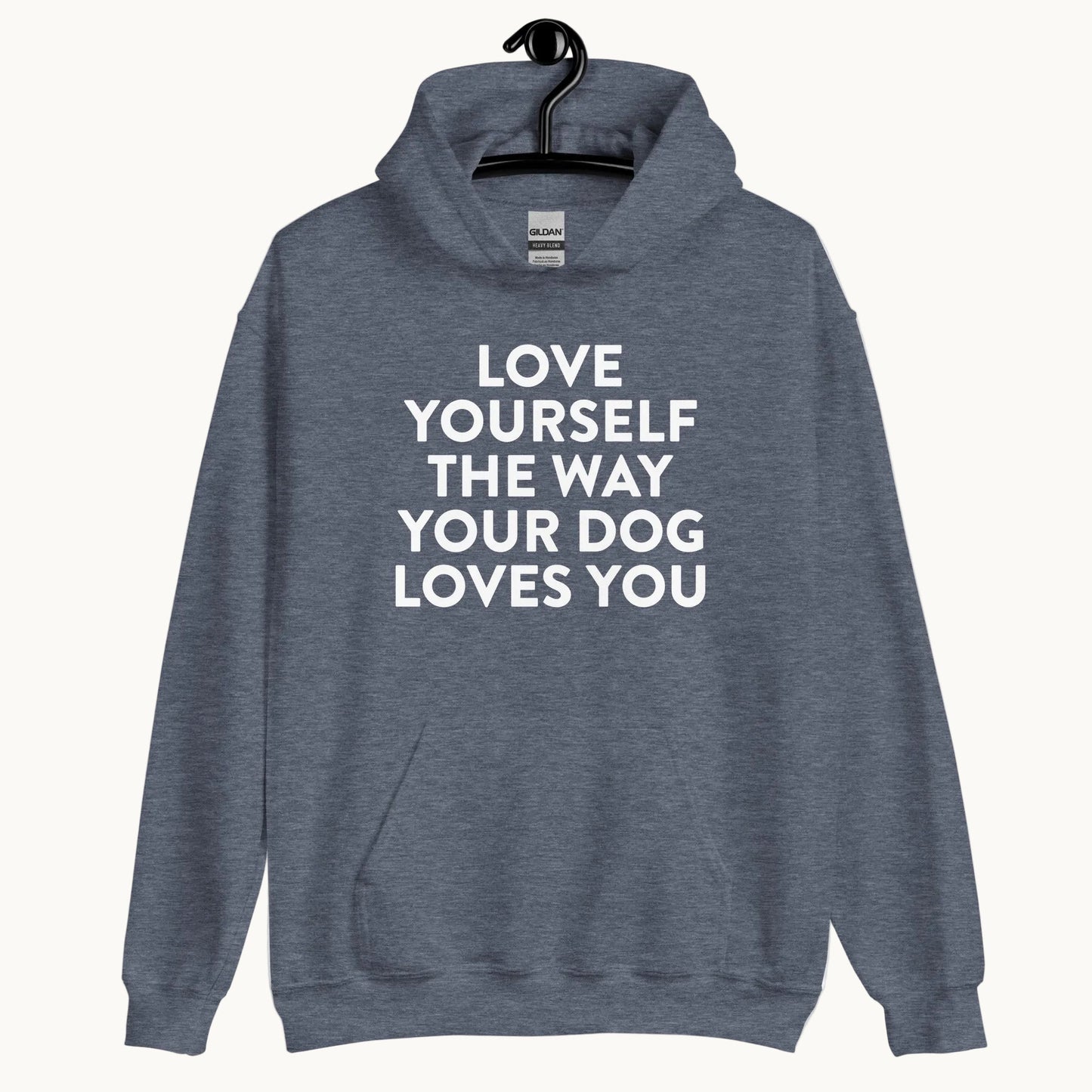 Love Yourself The Way Your Dog Loves You Unisex Hoodie