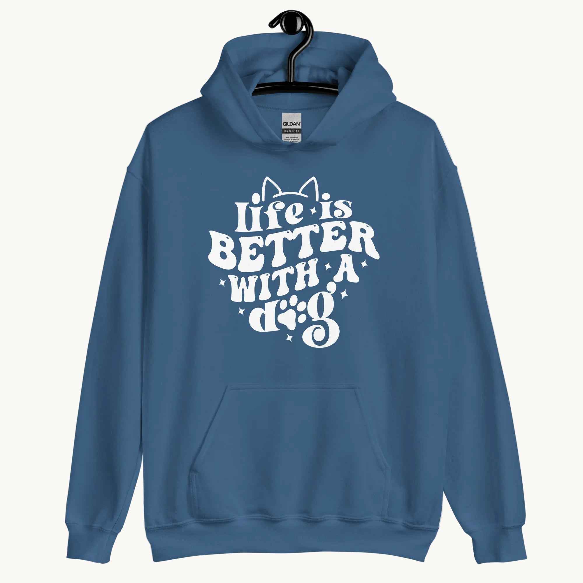 Life is Better with a Dog Hoodie