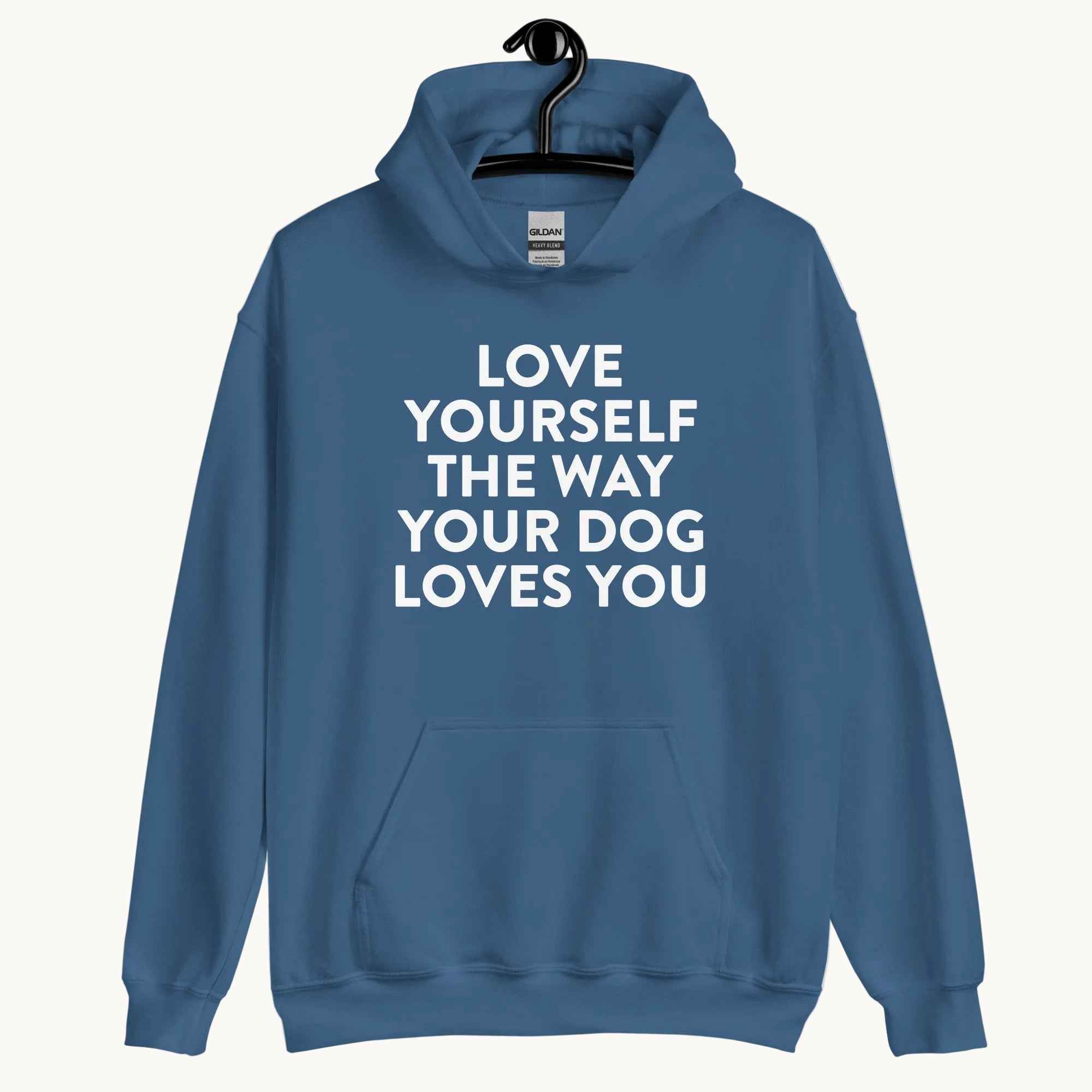Love Yourself The Way Your Dog Loves You Unisex Hoodie