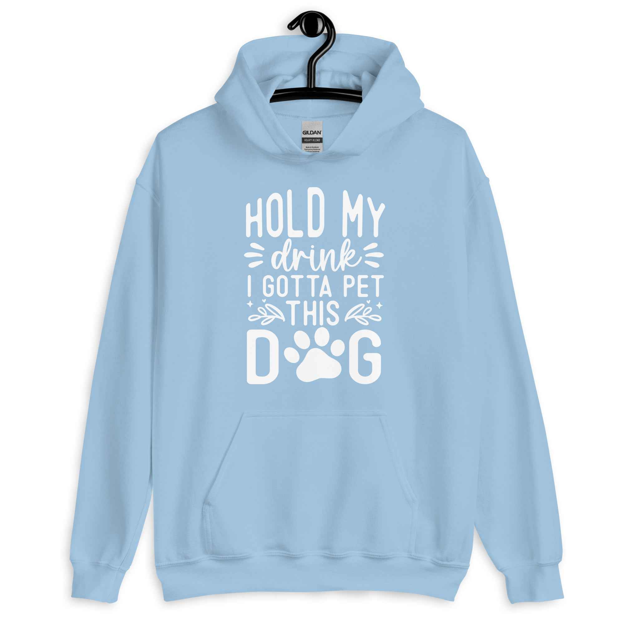 Hold My Drink I Gotta Pet This Dog Hoodie