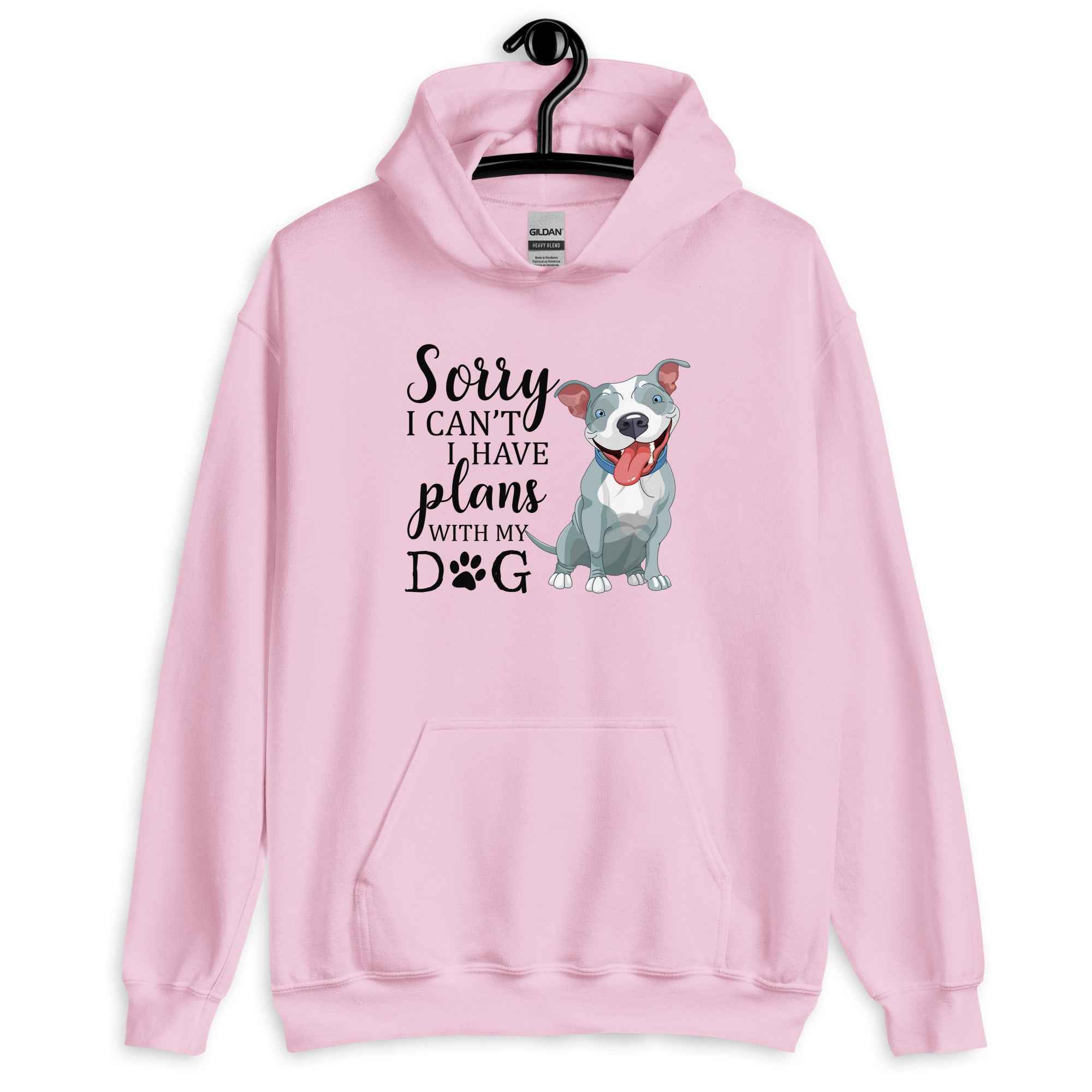 Sorry I Can't I Have Plans with My Dog Hoodie