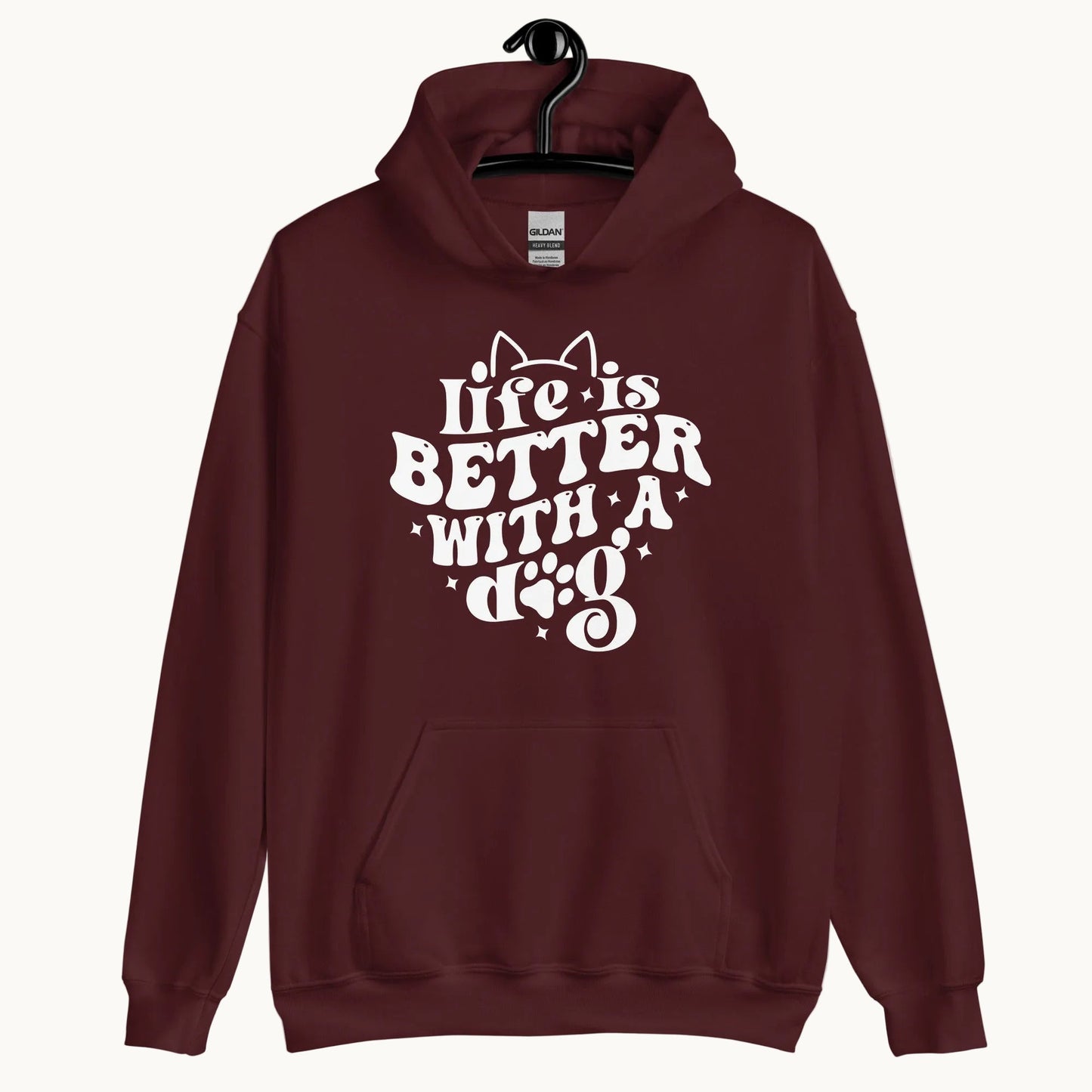 Life is Better with a Dog Hoodie