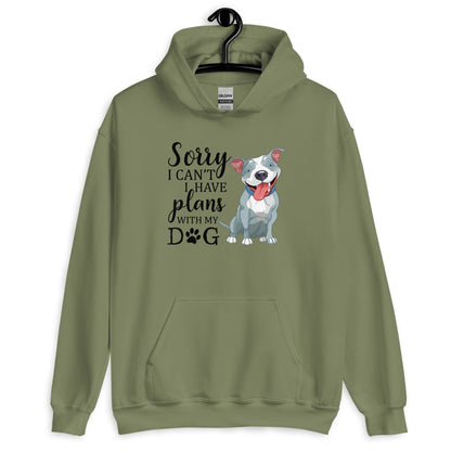 Sorry I Can't I Have Plans with My Dog Hoodie