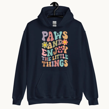 Paws and Enjoy The Little Things Hoodie