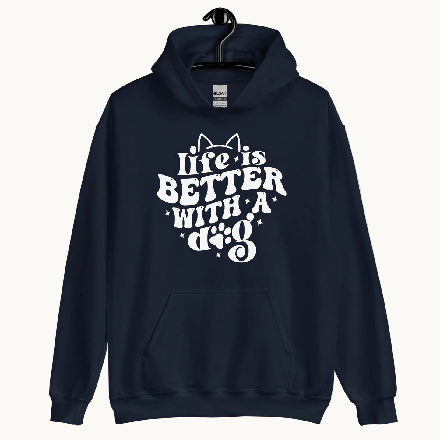 Life is Better with a Dog Hoodie