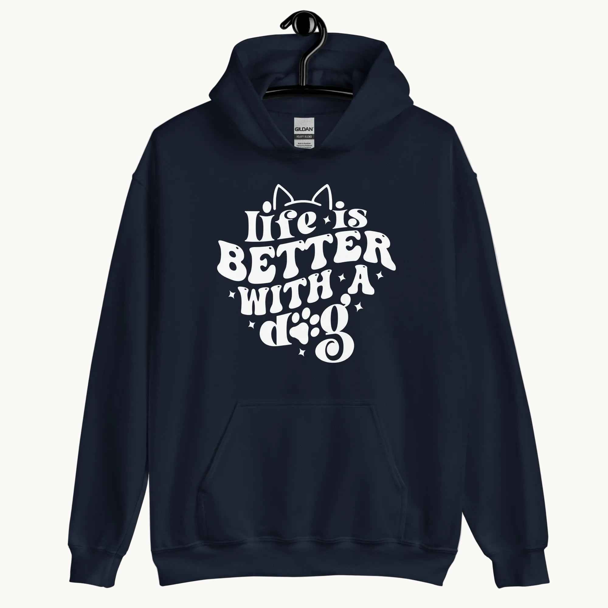 Life is Better with a Dog Hoodie