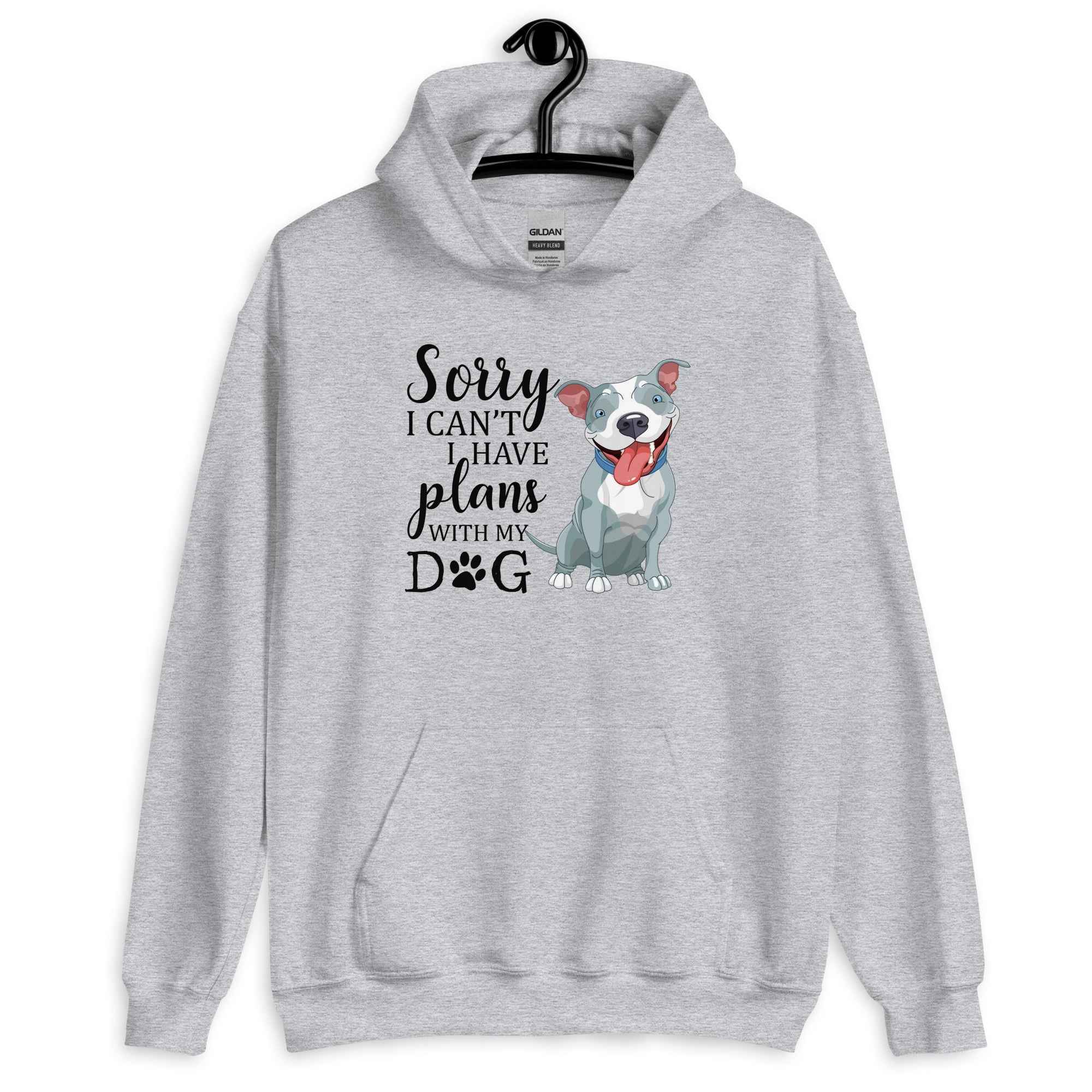 Sorry I Can't I Have Plans with My Dog Hoodie