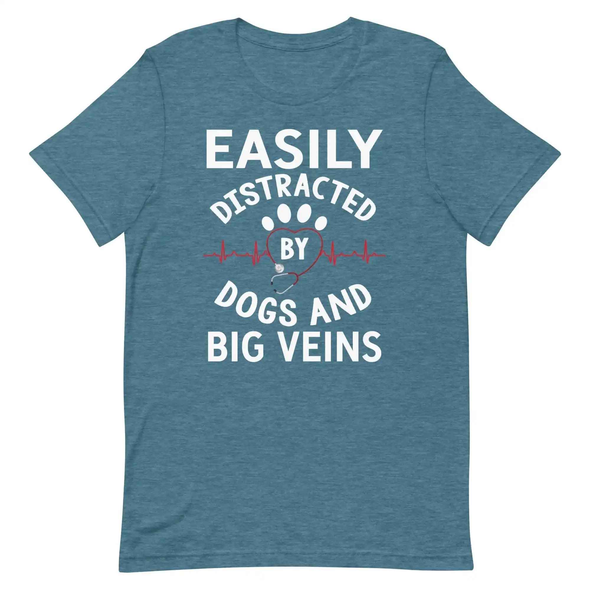 Easily Distracted By Dogs and Big Veins T-Shirt