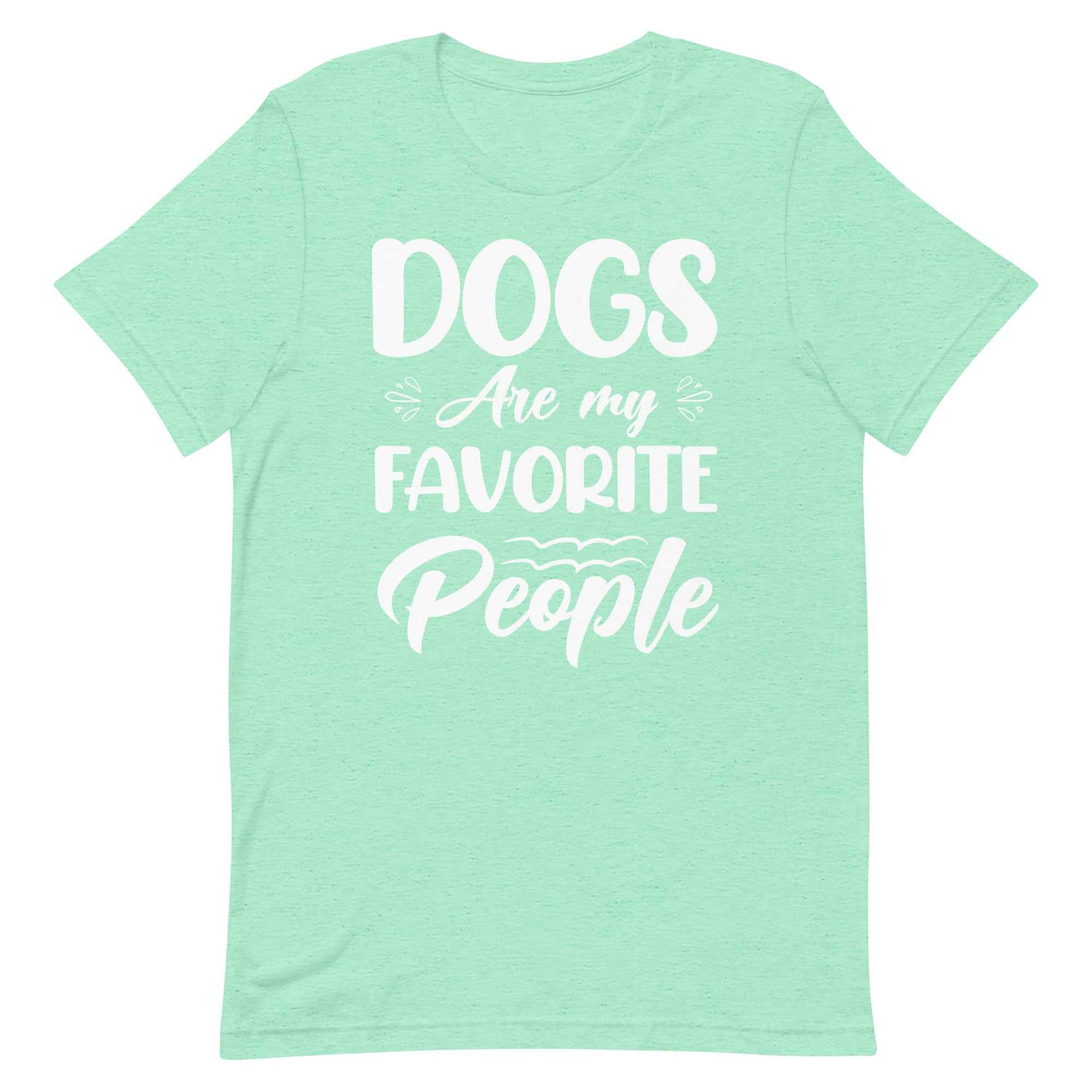 Dogs Are My Favorite People T-Shirt