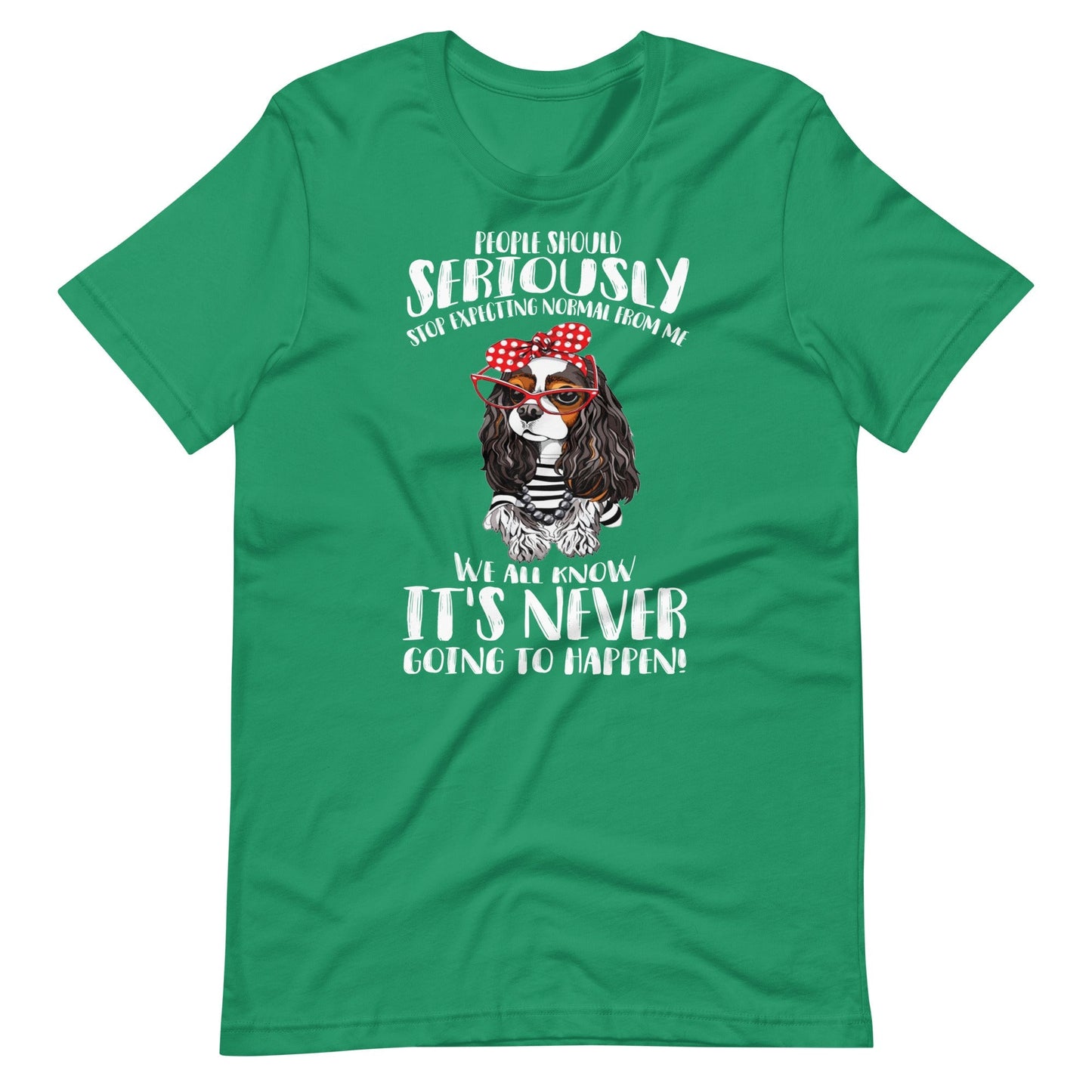 Stop Expecting Normal From Me T-Shirt