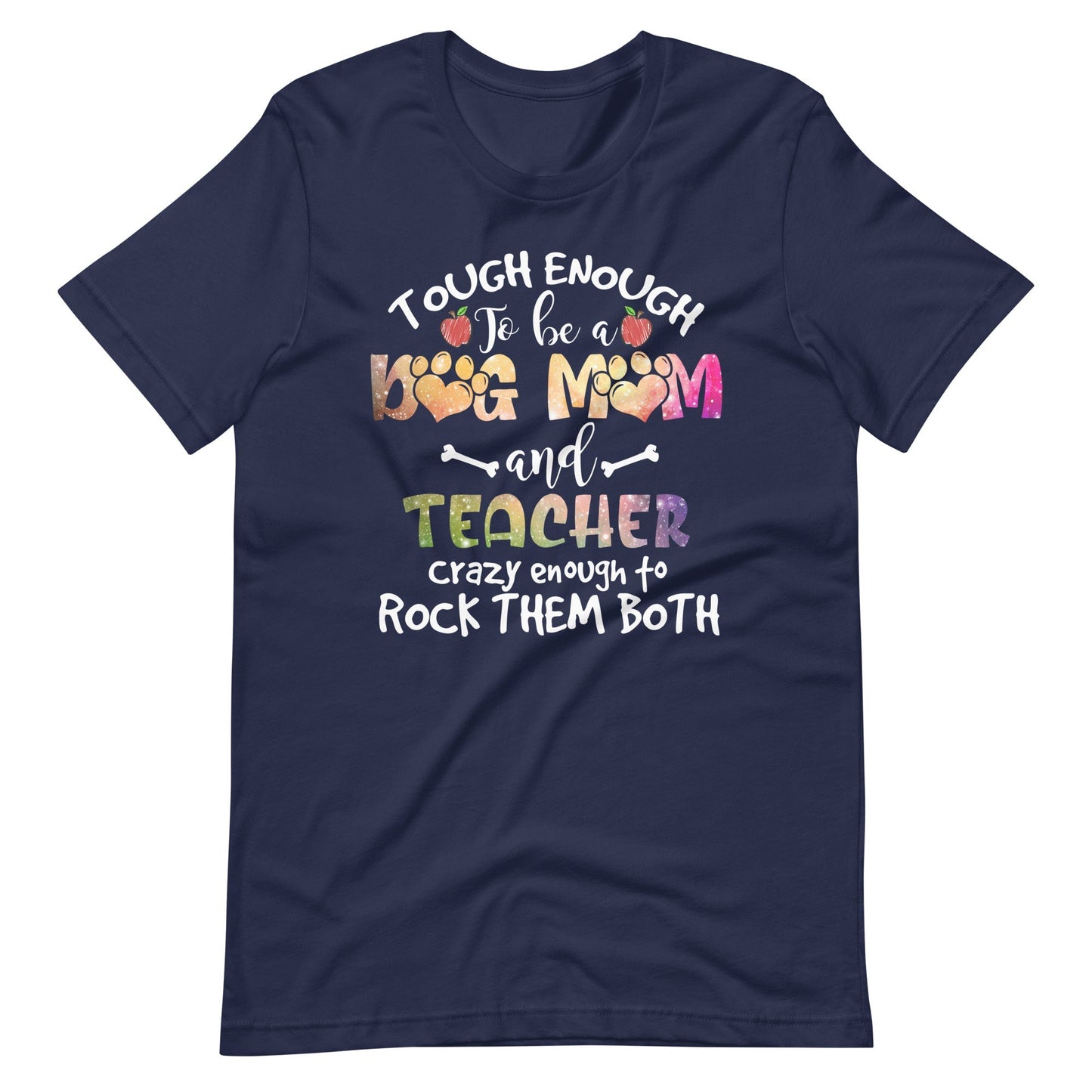 Tough Enough To Be a Dog Mom T-Shirt