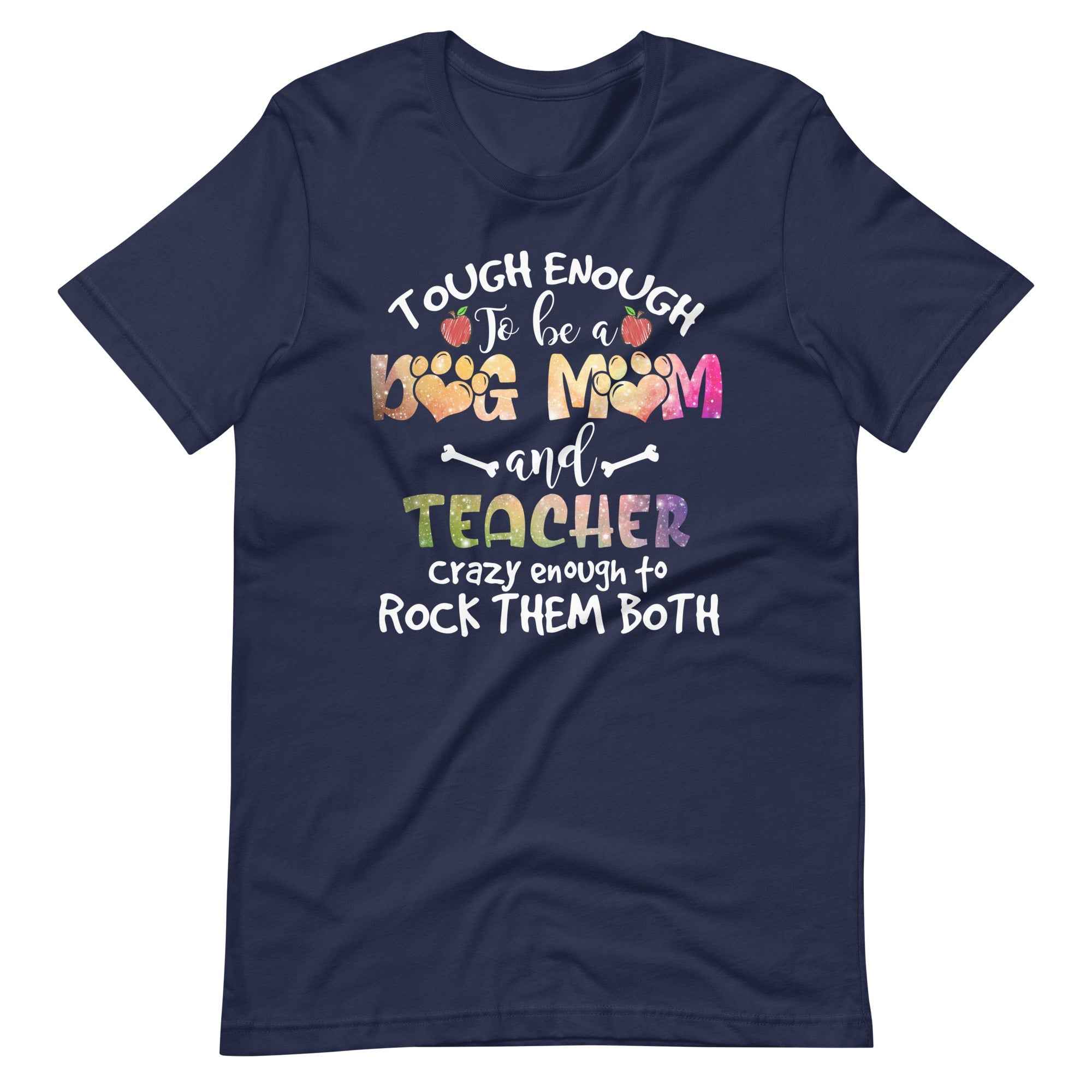 Tough Enough To Be a Dog Mom T-Shirt