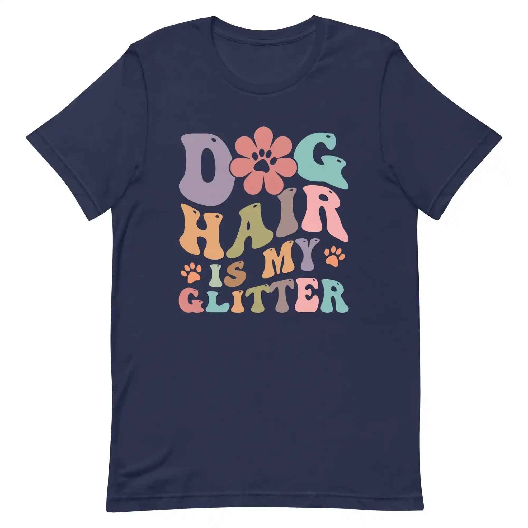 Dog Hair is My Glitter T-Shirt