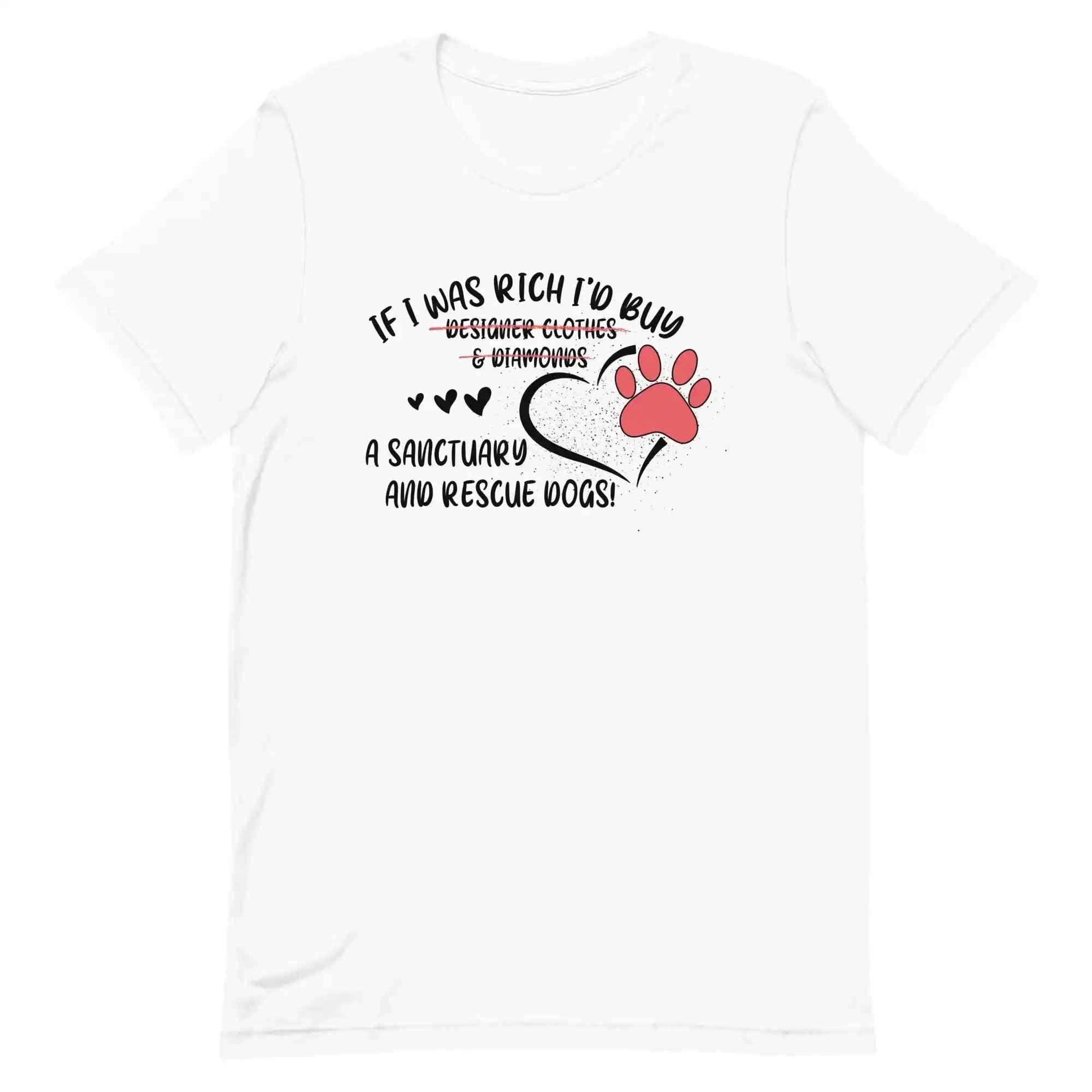 I'll Buy a Sanctuary and Rescue Dogs T-Shirt